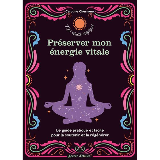 Préserver mon énergie vitale