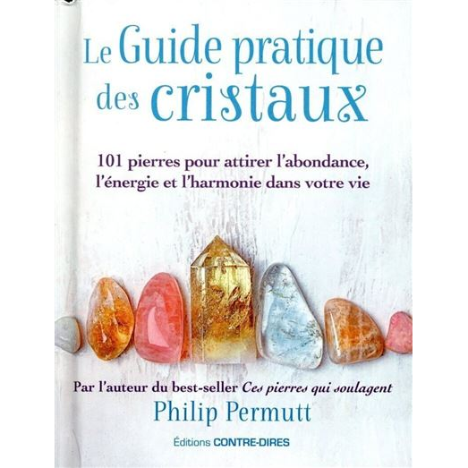 Le Guide pratique des cristaux