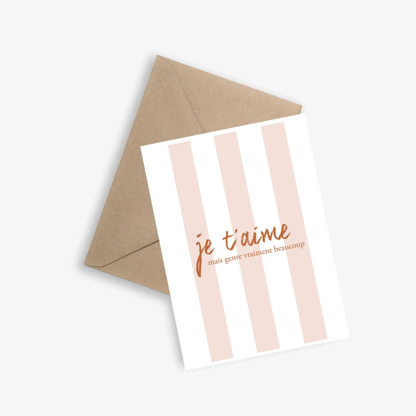 Carte Je t'aime mais genre vraiment beaucoup