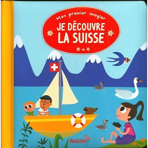 Mon premier imagier - Je découvre la Suisse