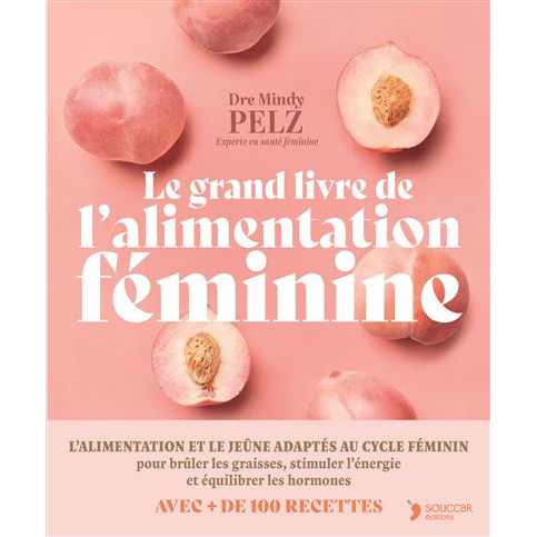 Le grand livre de l'alimentation féminine