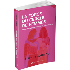 La force du cercle de femmes