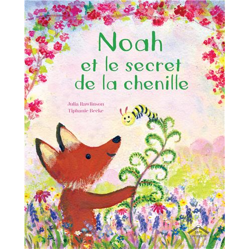 Noah et le secret de la chenille