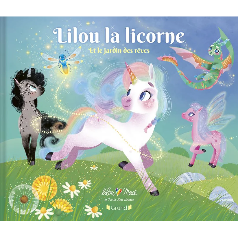 Lilou la licorne - Et le jardin des rêves