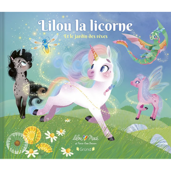 Lilou la licorne - Et le jardin des rêves