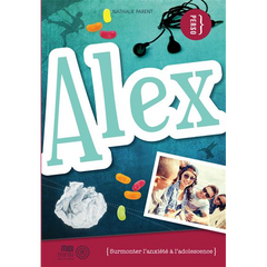 Alex - Surmonter l'anxiété à l'adolescence